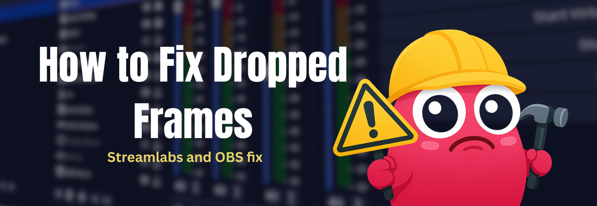 How to Fix Dropped Frames and Improve Your Stream Quality