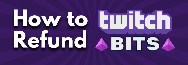 How to Refund Bits on Twitch